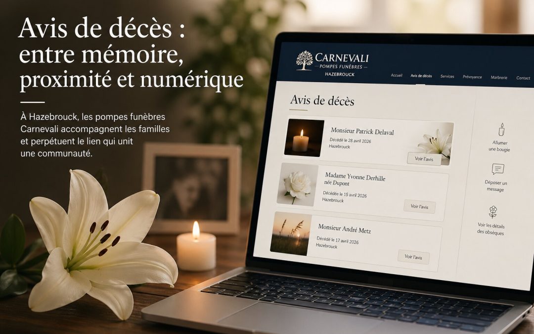 Pompes funèbres Carnevali Hazebrouck avis de décès : Mémoire numérique et proximité humaine